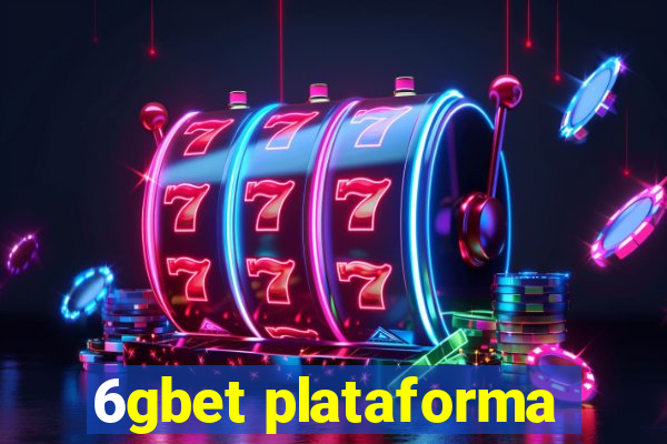 6gbet plataforma